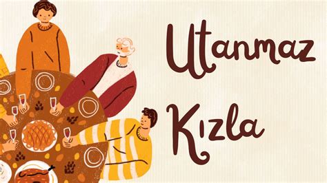 The Multifaceted Interpretation of Utanmaz Kızla in Turkish Culture